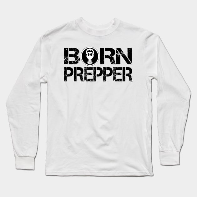 Born Prepper - Gas Mask Long Sleeve T-Shirt by babydollchic